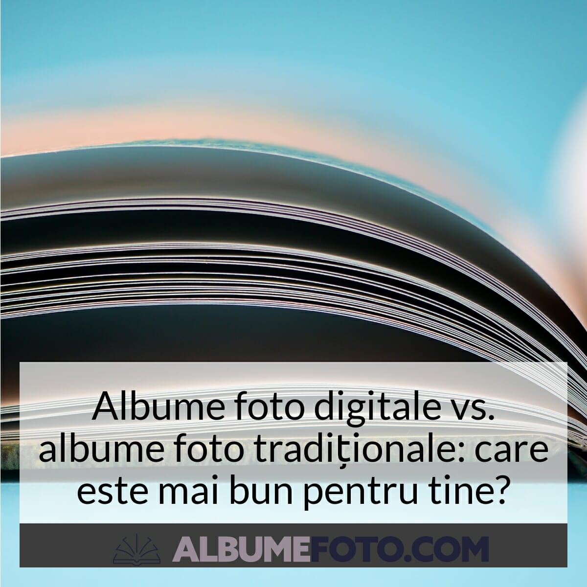 Album foto digital vs album foto traditional